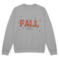 Crewneck Sweatshirt Fall Vibes